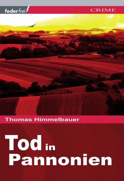 Tod in Pannonien: Burgenland-Krimi (eBook, ePUB)