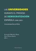 Las universidades durante el proceso de democratización española, 1968-1983 : una perspectiva jurídica