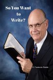 So You Want To Write? (eBook, ePUB) So You Want To Write? (eBook, ePUB)
