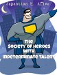 Society of Heroes with Indeterminate... - Bild 1
