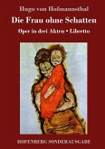 Die Frau ohne Schatten Die Frau ohne Schatten