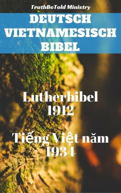 Deutsch Vietnamesisch Bibel (eBook, ePUB) - Ministry, Truthbetold; Halseth, Joern Andre; Luther, Martin