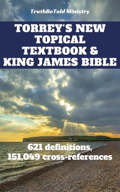 Torrey's New Topical Textbook and King James Bible (eBook, ePUB) - Torrey, Reuben Archer