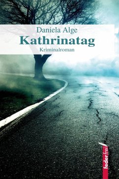 Kathrinatag: Alpenkrimi (eBook, ePUB) - Alge, Daniela