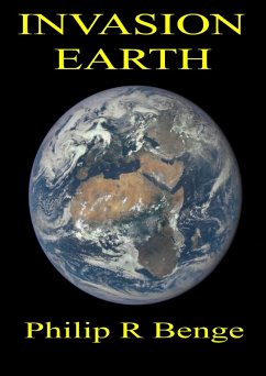 Invasion Earth (eBook, ePUB) - Benge, Philip R