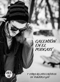 Calentón en el podcast, Y otros relatos eróticos de temática gay (eBook, ePUB)