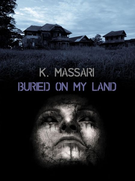 Buried On My Land (eBook, ePUB)