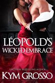 Léopold's Wicked Embrace (Immortals of New Orleans, Book 5) (eBook, ePUB)