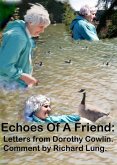 Echoes Of A Friend: Letters from Dorothy Cowlin. Comment by Richard Lung. (eBook, ePUB)