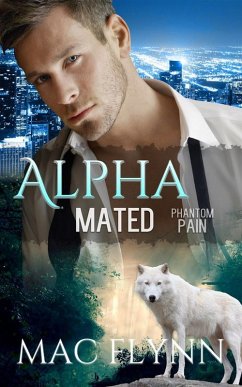 Phantom Pain: Alpha Mated, Book 4 (eBook, ePUB) - Flynn, Mac