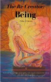 The Re-Creator: Being (eBook, ePUB) The Re-Creator: Being (eBook, ePUB)