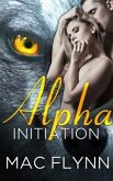 Alpha Initiation: Alpha Blood, Book 1 (Werewolf Shifter Romance) (eBook, ePUB)