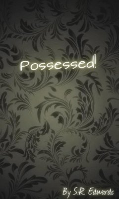 Possessed (eBook, ePUB) - Edwards, S R