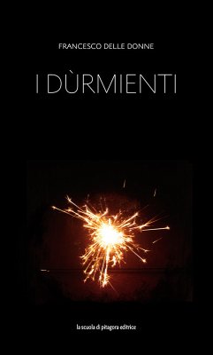 I dùrmienti (eBook, ePUB) - Delle Donne, Francesco