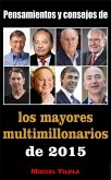 Pensamientos y consejos de los mayores multimillonarios de 2015 (eBook, ePUB) Pensamientos y consejos de los mayores multimillonarios de 2015 (eBook, ePUB)