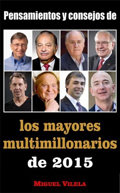 Pensamientos y consejos de los mayores multimillonarios de 2015 (eBook, ePUB) Cover Pensamientos y consejos de los mayores multimillonarios de 2015 (eBook, ePUB)