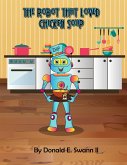 The Robot That Loved Chicken Soup (A Story About Food Allergies) (eBook, ePUB)