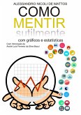 Como Mentir Sutilmente com Gráficos e Estatísticas (eBook, ePUB)