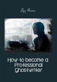 How To Become A Professional Ghostwriter (Shortstory collection, #3) (eBook, ePUB)