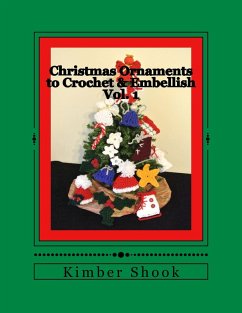 Christmas Ornaments to Crochet & Embellish Vol. 1 (eBook, ePUB) - Shook, Kimber