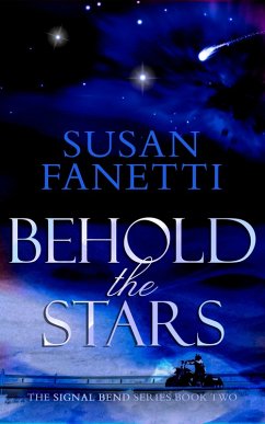 Behold the Stars (Signal Bend, #2) (eBook, ePUB) - Fanetti, Susan