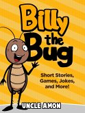 Billy the Bug: Short Stories, Games, Jokes, and More! (eBook, ePUB)