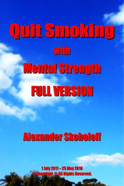 Quit Smoking with Mental Strength Full Version (eBook, ePUB)