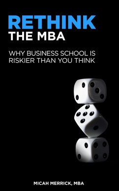 Cover Rethink the MBA: Why Business School is Riskier Than You Think (eBook, ePUB)