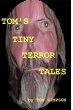 Tom's Tiny Terror Tales (eBook, ePUB) - Bild 1