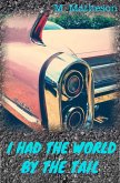 I Had The World By The Tail (eBook, ePUB)
