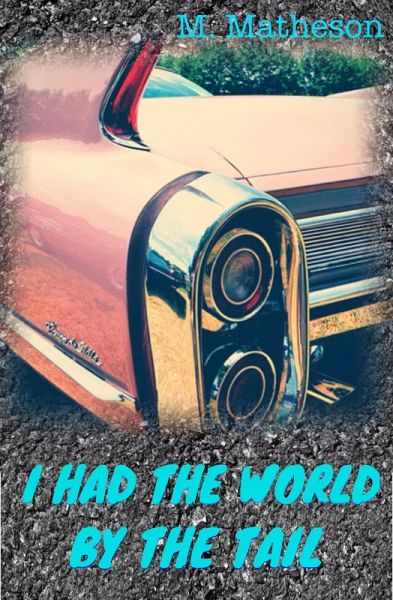 I Had The World By The Tail (eBook, ePUB)