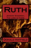 Ruth - Jehovah Shammah, (The Lord is There) (eBook, ePUB)