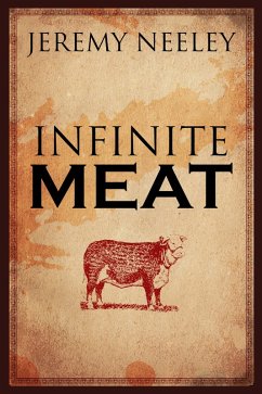 Infinite Meat (eBook, ePUB) - Neeley, Jeremy