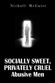 Socially Sweet, Privately Cruel Abusive Men (eBook, ePUB)