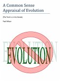 A Common Sense Appraisal of Evolution (eBook, ePUB)