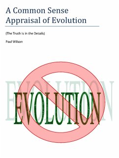 A Common Sense Appraisal of Evolution (eBook, ePUB) - Wilson, Paul