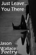 Just Leave... You There (Poetry, #103)... - Bild 1