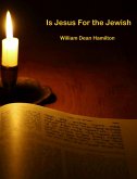 Is Jesus for the Jewish (eBook, ePUB) Is Jesus for the Jewish (eBook, ePUB)