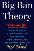 Big Ban Theory: Elementary Essence Applied to Krypton, If Cher Horowitz Could Turn Back Time, Hope Diamond Curse, and Sunflower Diaries 33th, Volume 36 (eBook, ePUB)