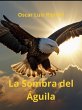 La Sombra del Águila (eBook, ePUB) - Bild 1