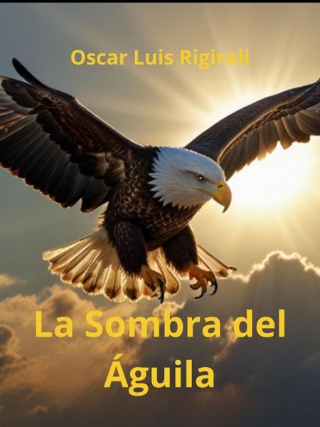La Sombra del Águila (eBook, ePUB)