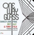 One Way Glass-Dancefloor Prog,Brit Jazz & Funky