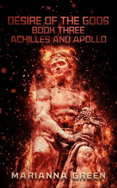 Desire of the Gods Book Three Achilles and Apollo (eBook, ePUB)