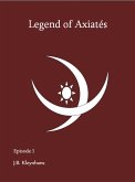 Legend of Axiatés Episode 1 (eBook, ePUB)
