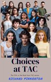 Choices at TAC (The Mob from TAC, #12) (eBook, ePUB) Choices at TAC (The Mob from TAC, #12) (eBook, ePUB)