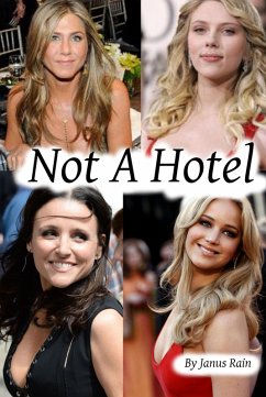 Not A Hotel (eBook, ePUB) - Rain, Janus Not A Hotel (eBook, ePUB) - Rain, Janus