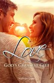 Love: God's Greatest Gift (eBook, ePUB)