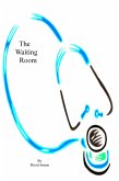 The Waiting Room (eBook, ePUB) The Waiting Room (eBook, ePUB)