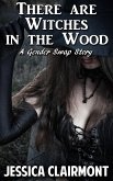There are Witches in the Wood: A Gender Swap Story (Gender Swap Stories, #34) (eBook, ePUB)