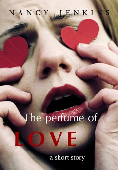 The Perfume of Love (eBook, ePUB) - Jenkins, Nancy